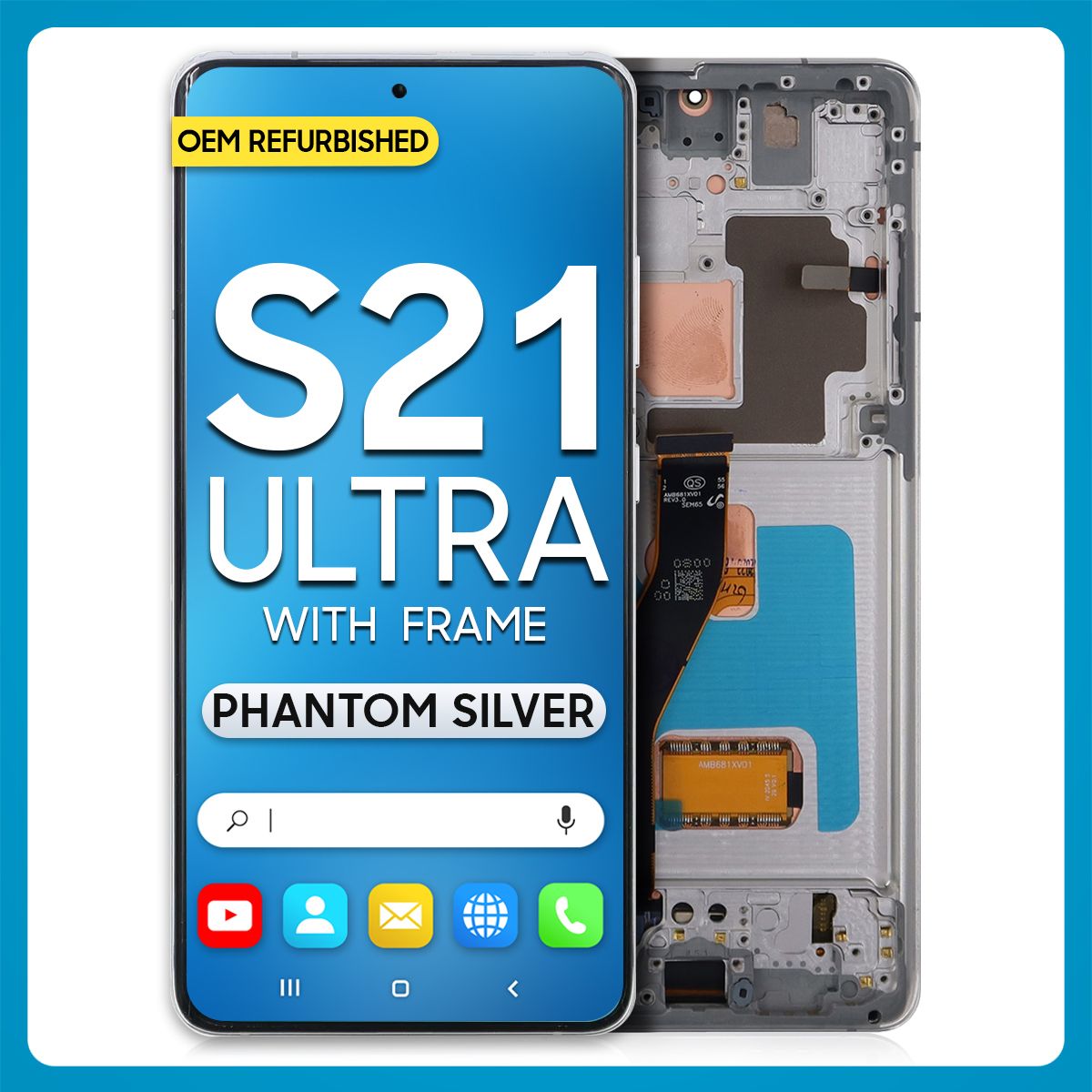 Samsung S21 Ultra 5G LCD with Touch + Frame Phantom Silver (Refurbished)