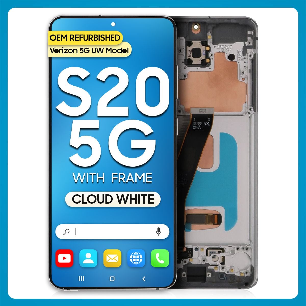 Samsung S20 5G LCD with Touch + Frame Cloud White (Compatible w/ Verizon 5G UW Model) (Refurbished)
